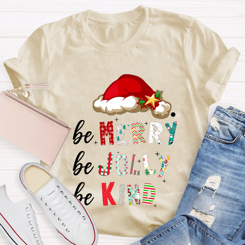 Be Merry Be Jolly Be Kind Santa Hat Christmas T-shirt