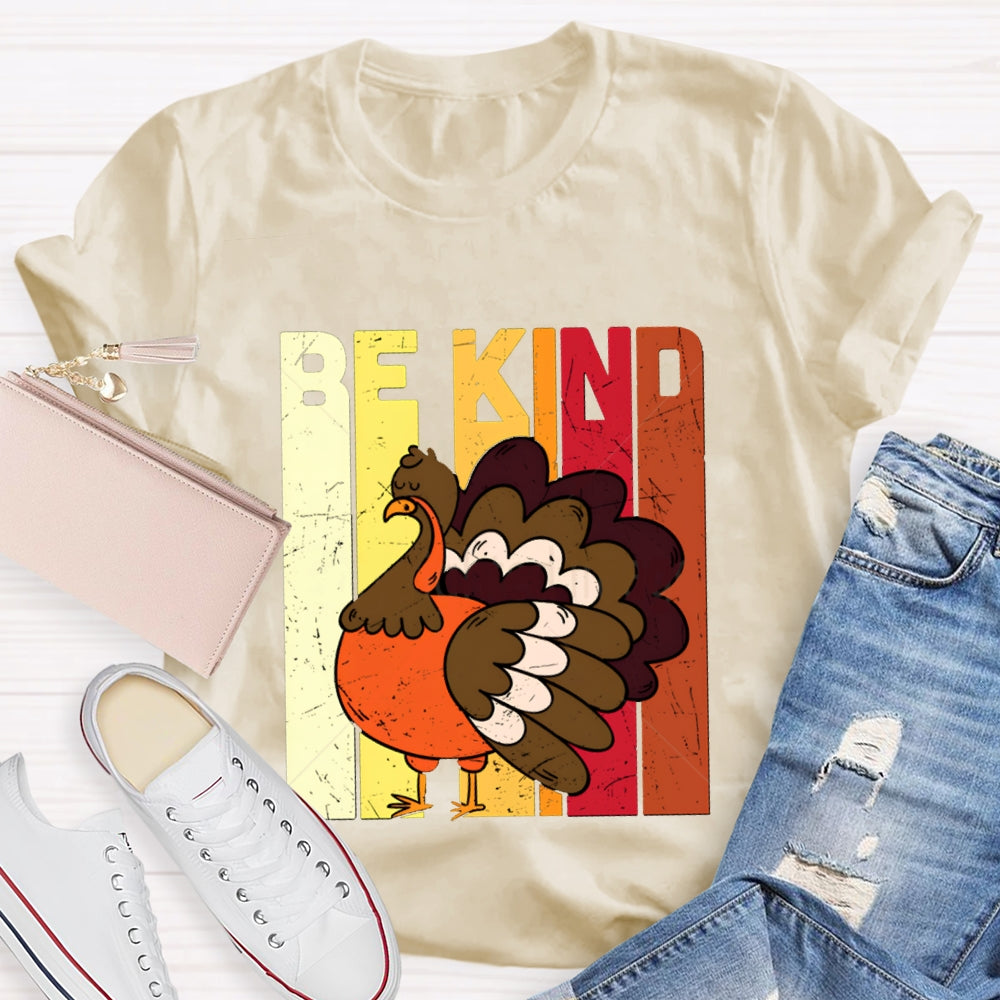 Be Kind Colorful Fonts And Turkey Thanksgiving T-shirt