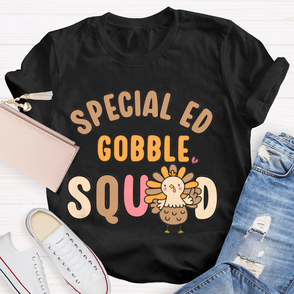 Special Ed Gobble Squad Turkey Thanksgiving T-shirt