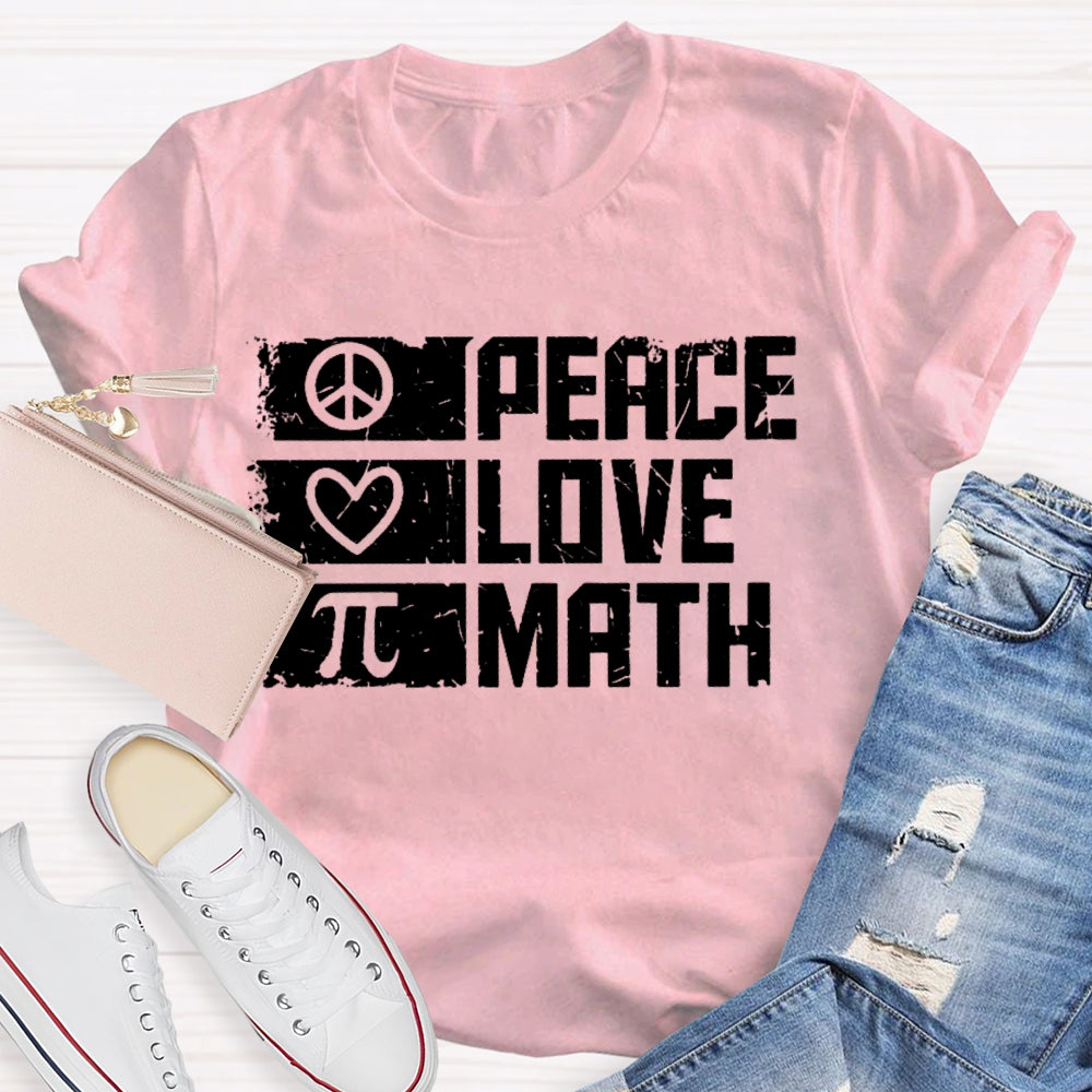 Peace Love Math T-shirt