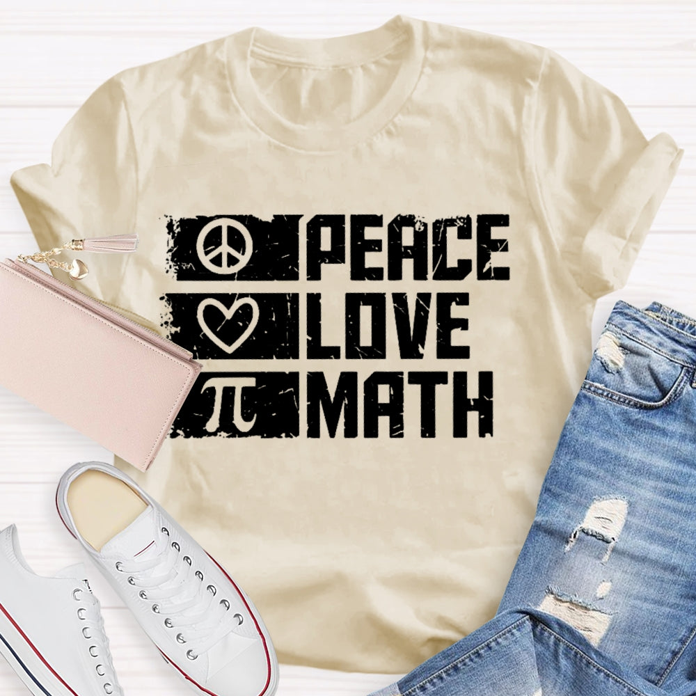 Peace Love Math T-shirt