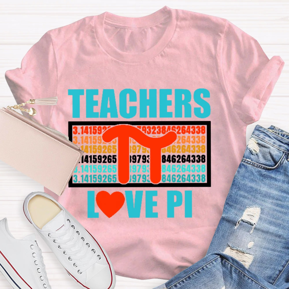 Teachers Love Pi Cute Math Teacher T-shirt