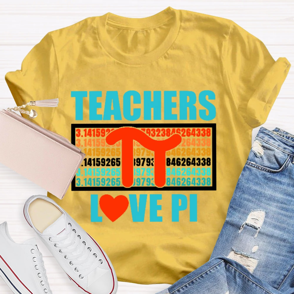 Teachers Love Pi Cute Math Teacher T-shirt