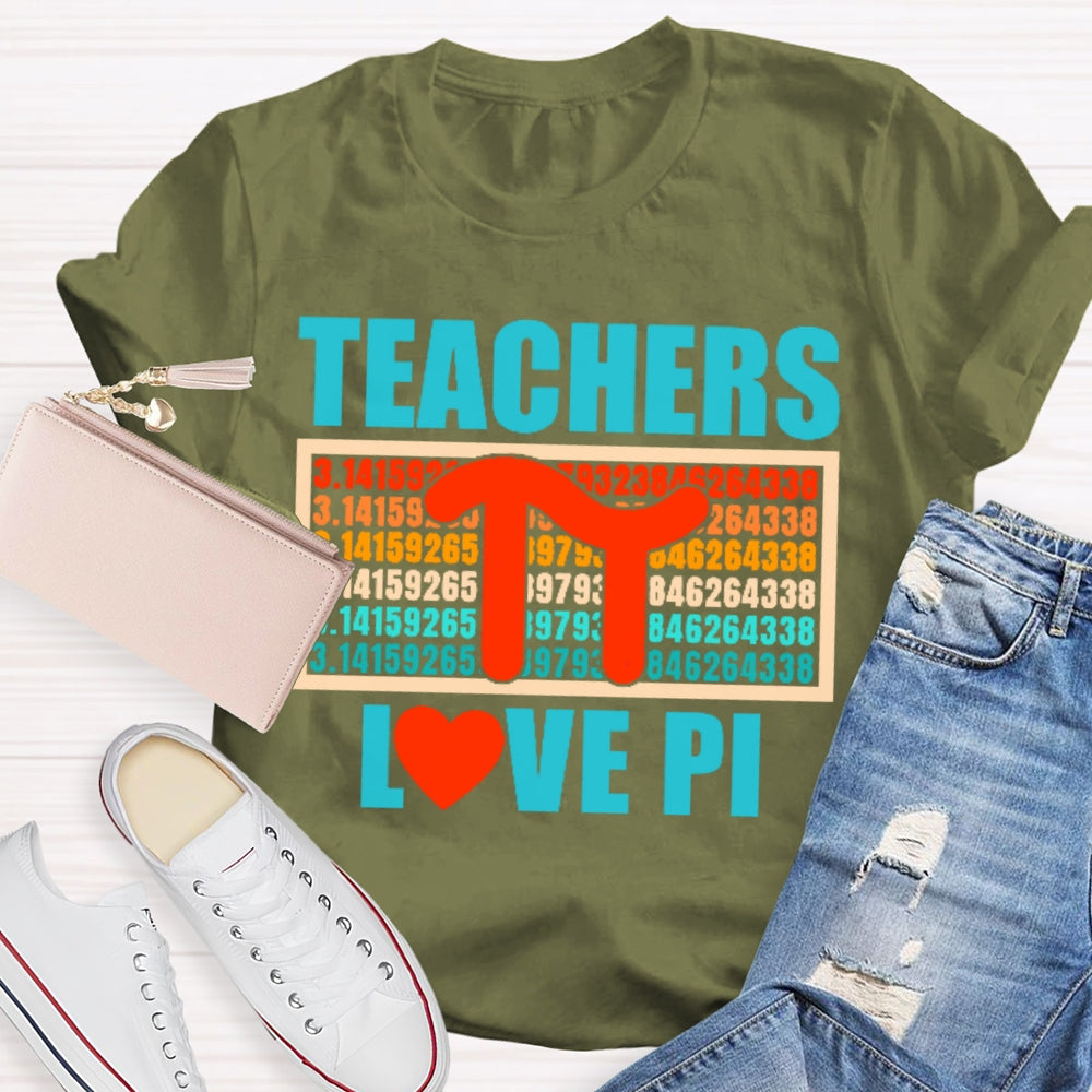 Teachers Love Pi Cute Math Teacher T-shirt