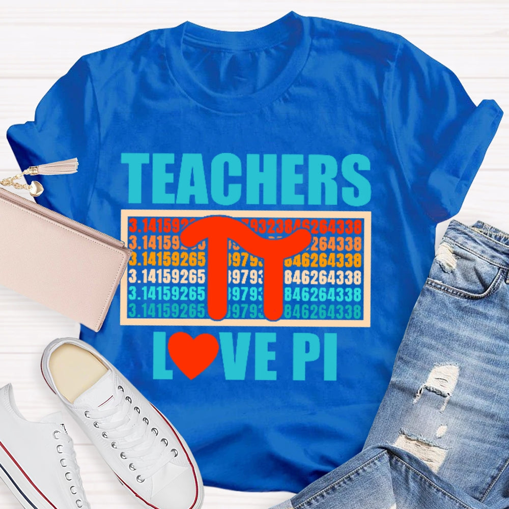 Teachers Love Pi Cute Math Teacher T-shirt