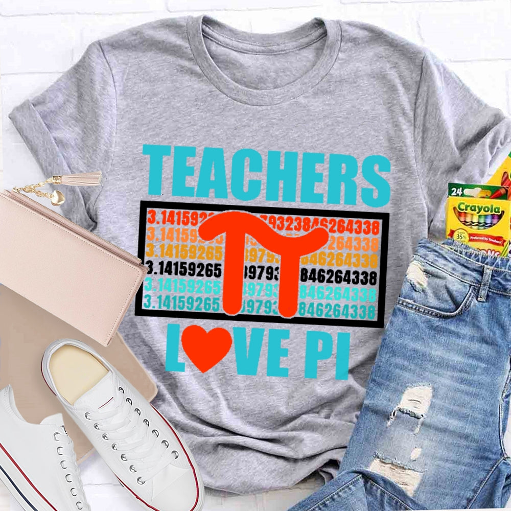 Teachers Love Pi Cute Math Teacher T-shirt