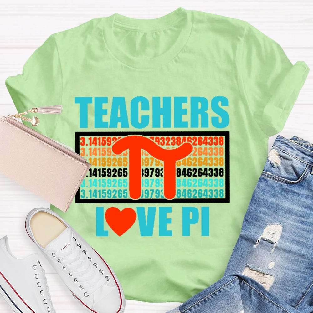Teachers Love Pi Cute Math Teacher T-shirt