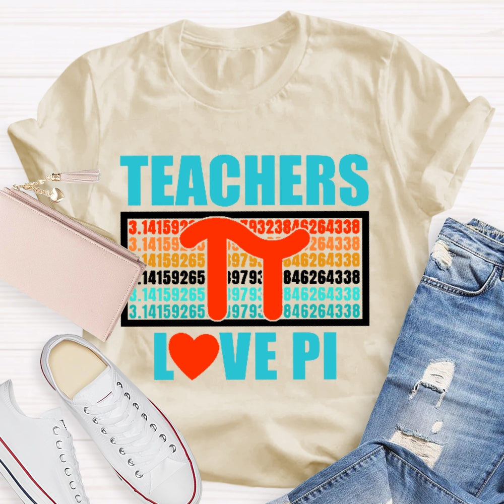 Teachers Love Pi Cute Math Teacher T-shirt