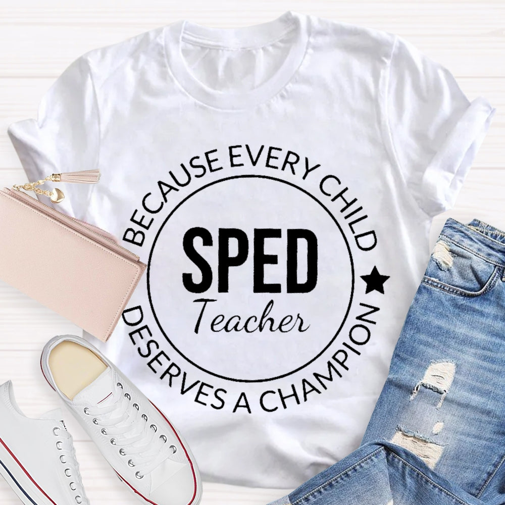 Every Child Deserves A Champion T-shirt