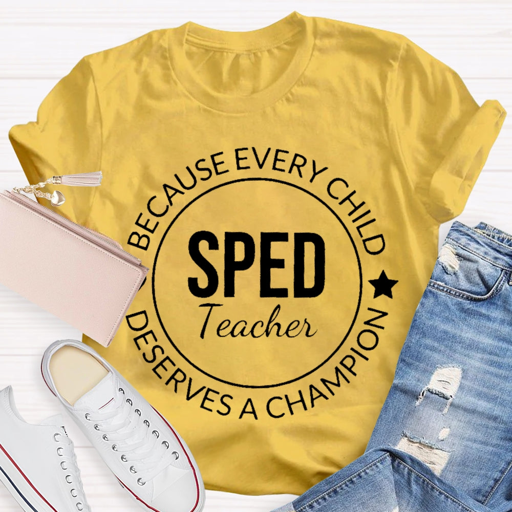 Every Child Deserves A Champion T-shirt