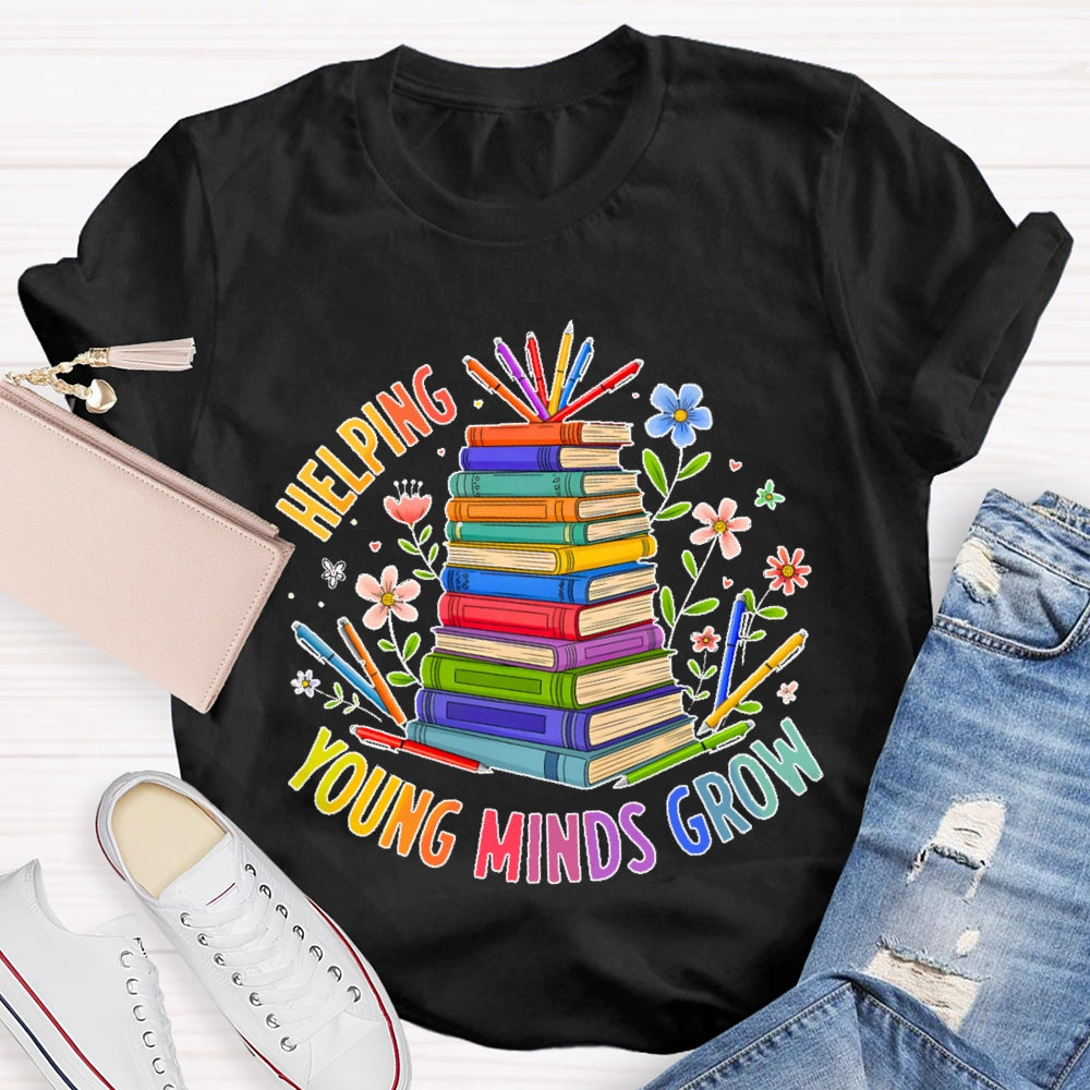 Helping Young Minds Grow T-shirt