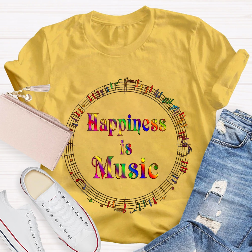 Happiness Is Music Colorful T-shirt