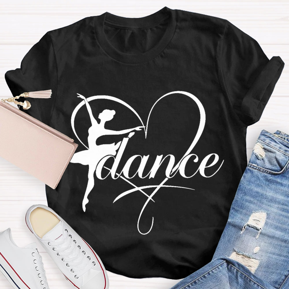 Dance Teacher Love Dance Enthusiast T-shirt