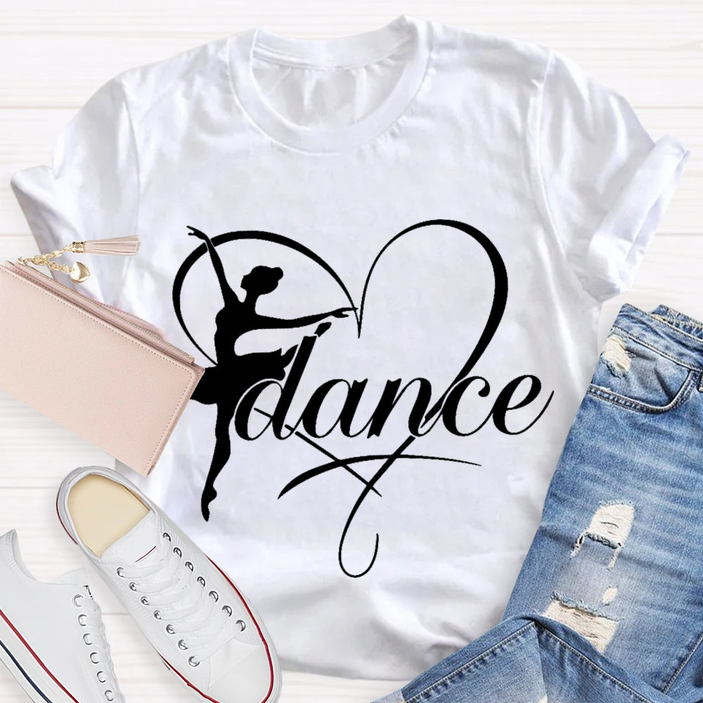 Dance Teacher Love Dance Enthusiast T-shirt