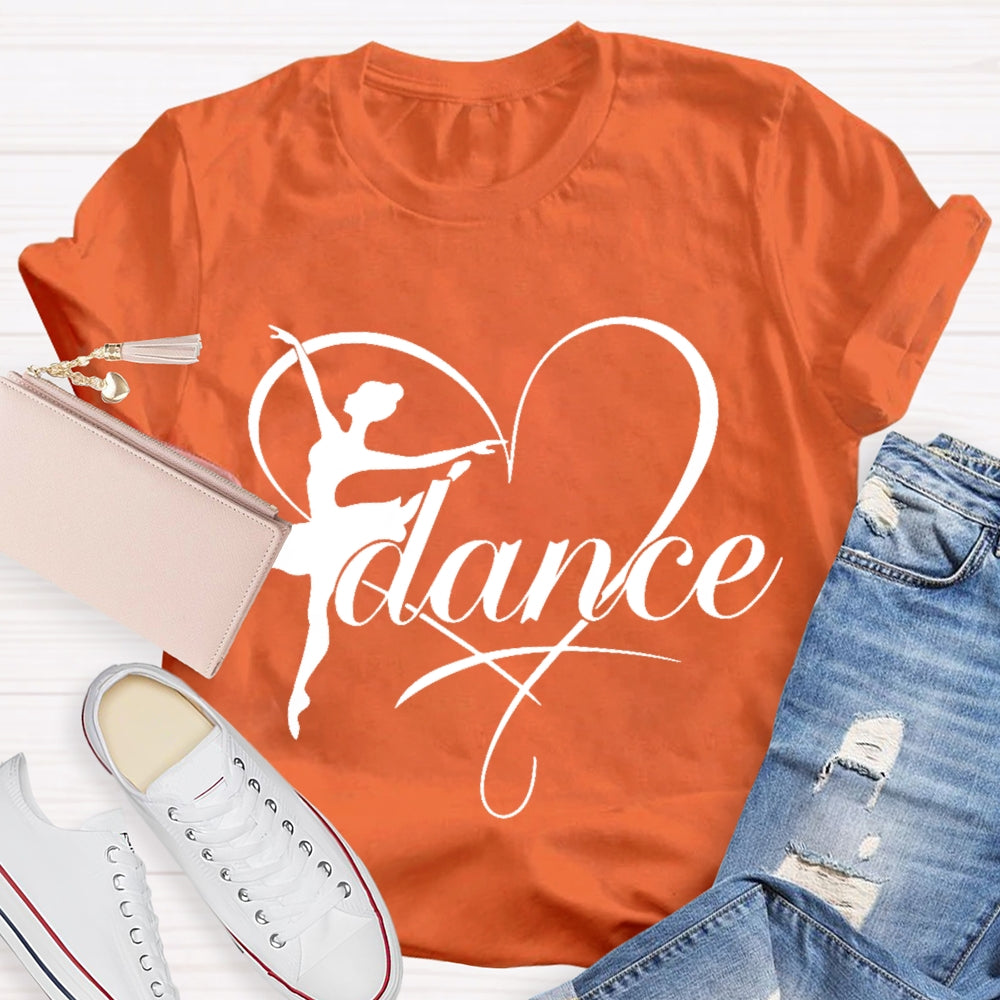 Dance Teacher Love Dance Enthusiast T-shirt