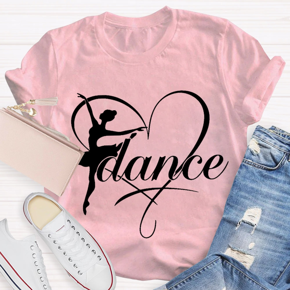 Dance Teacher Love Dance Enthusiast T-shirt