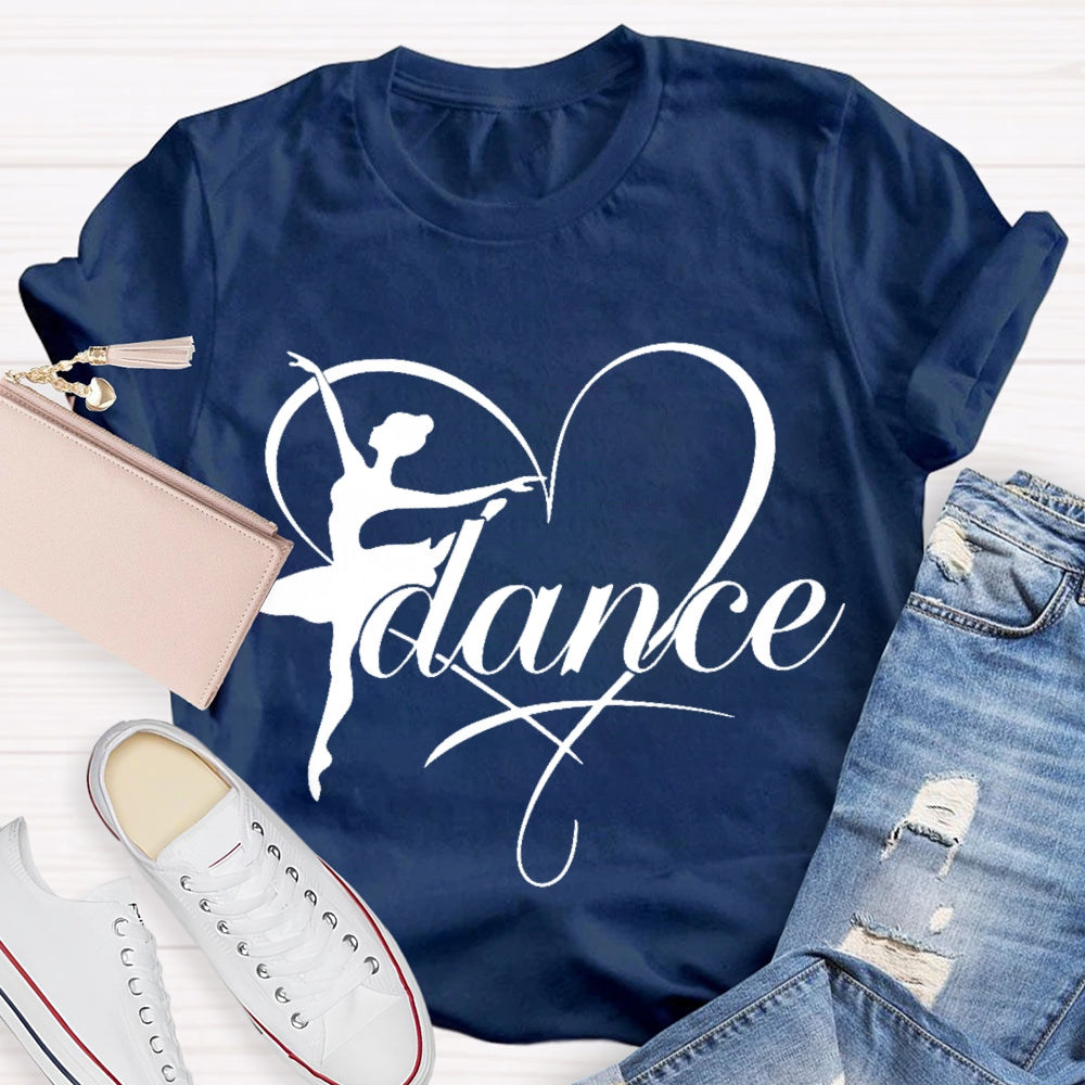 Dance Teacher Love Dance Enthusiast T-shirt
