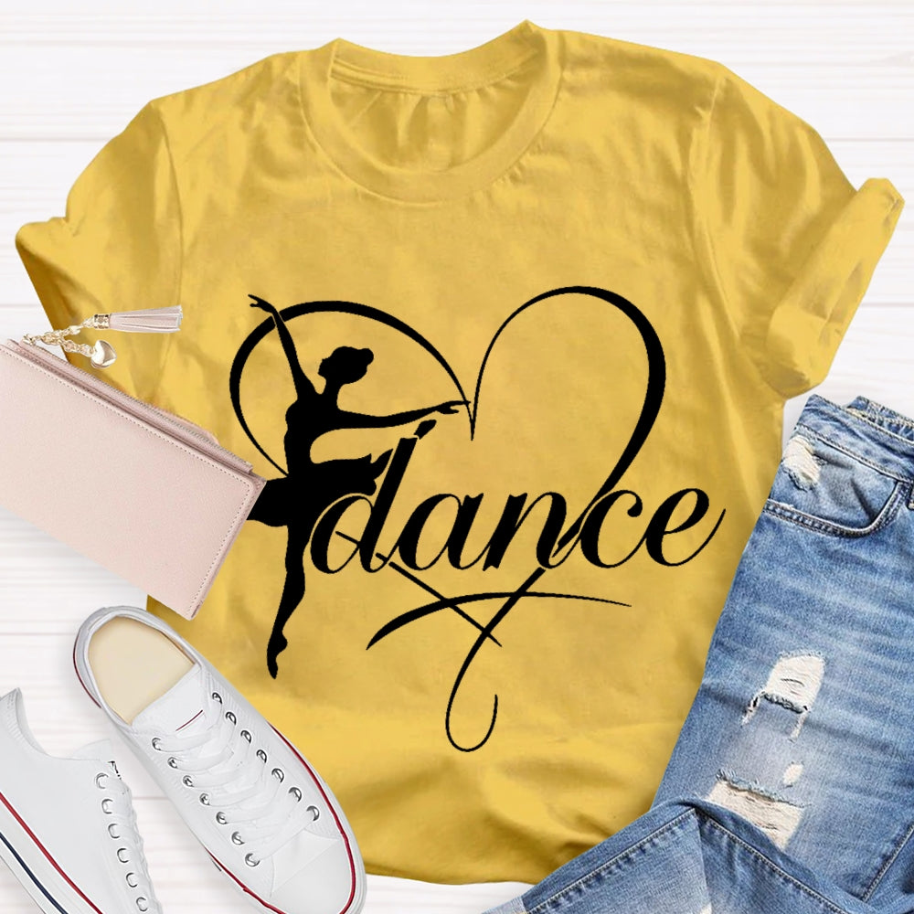 Dance Teacher Love Dance Enthusiast T-shirt