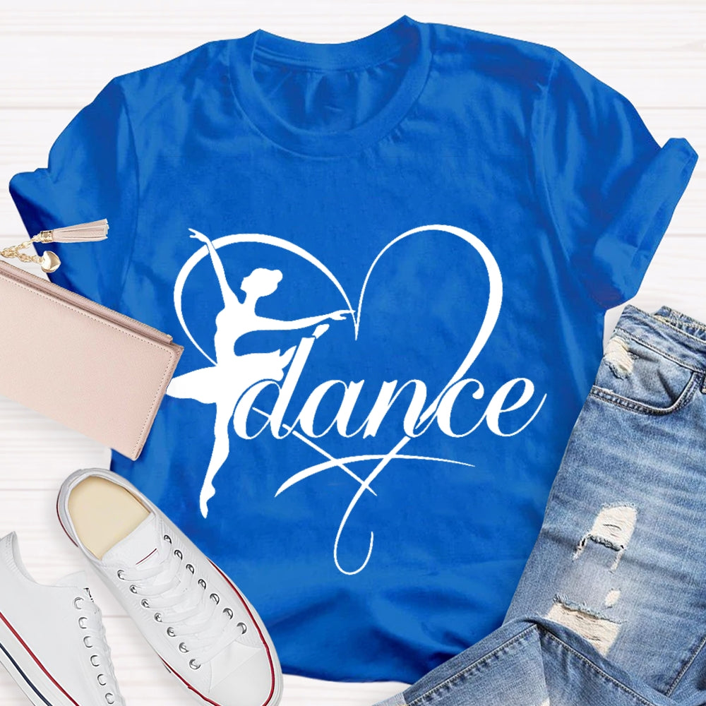 Dance Teacher Love Dance Enthusiast T-shirt