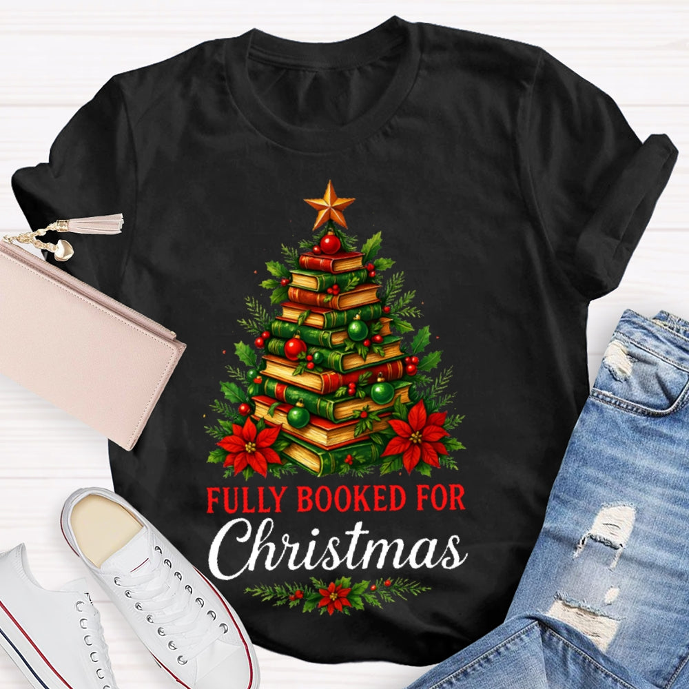 Fully Booked For Christmas T-shirt