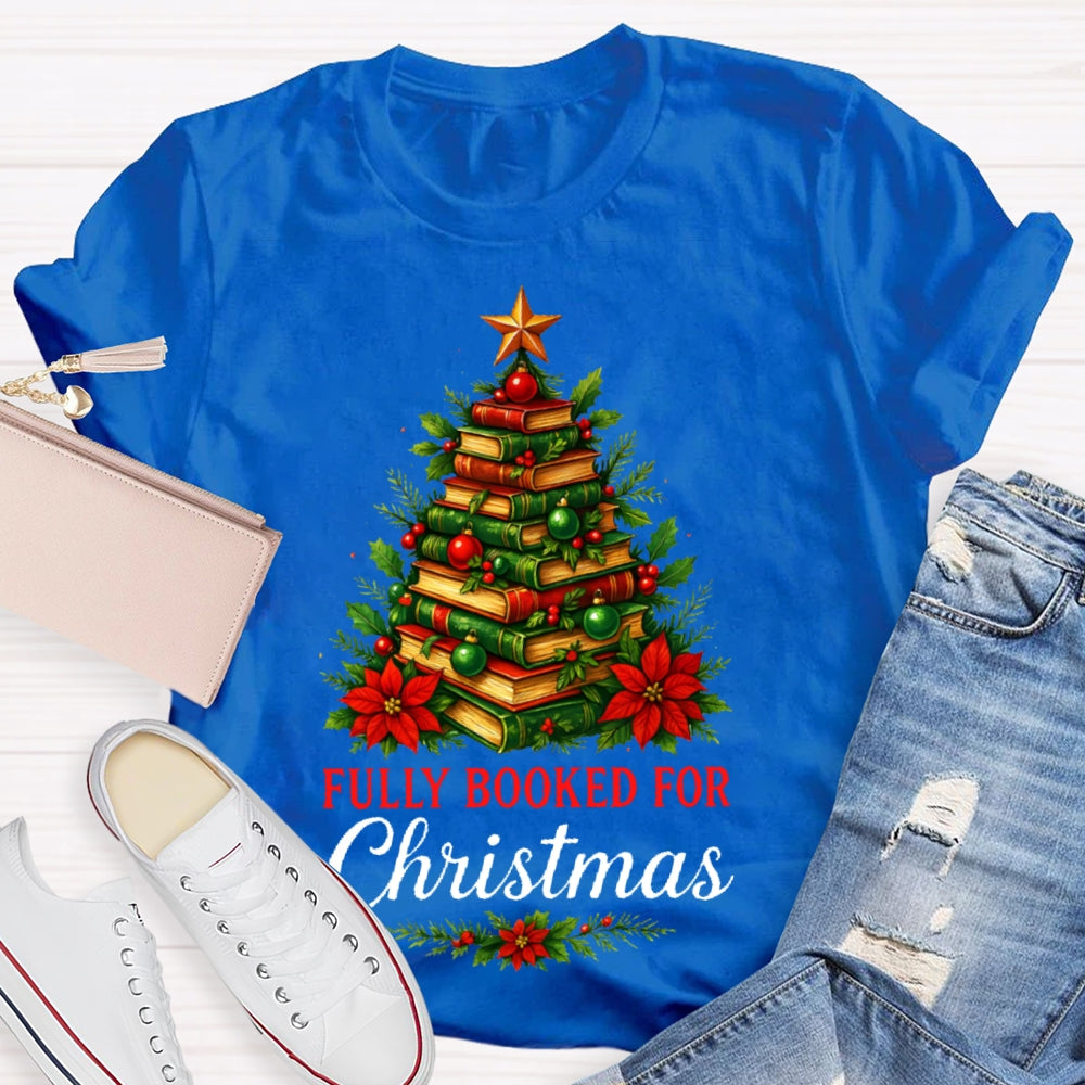 Fully Booked For Christmas T-shirt