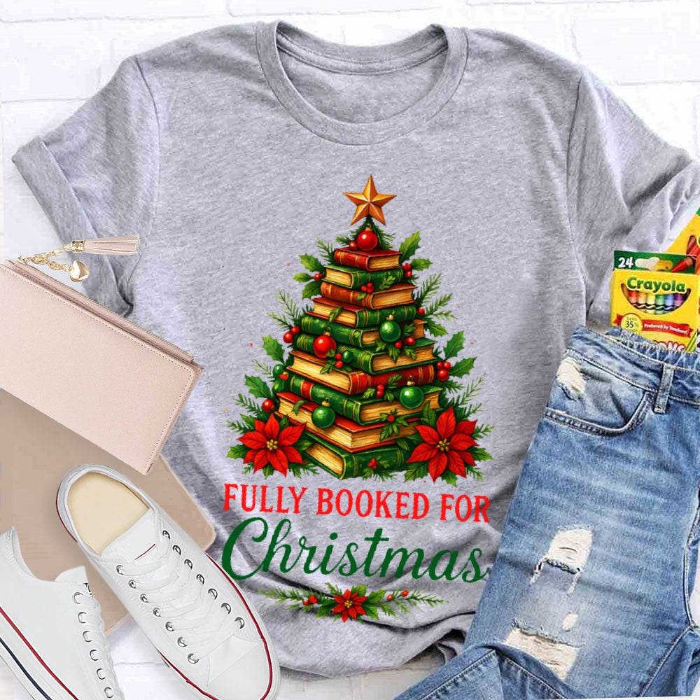 Fully Booked For Christmas T-shirt