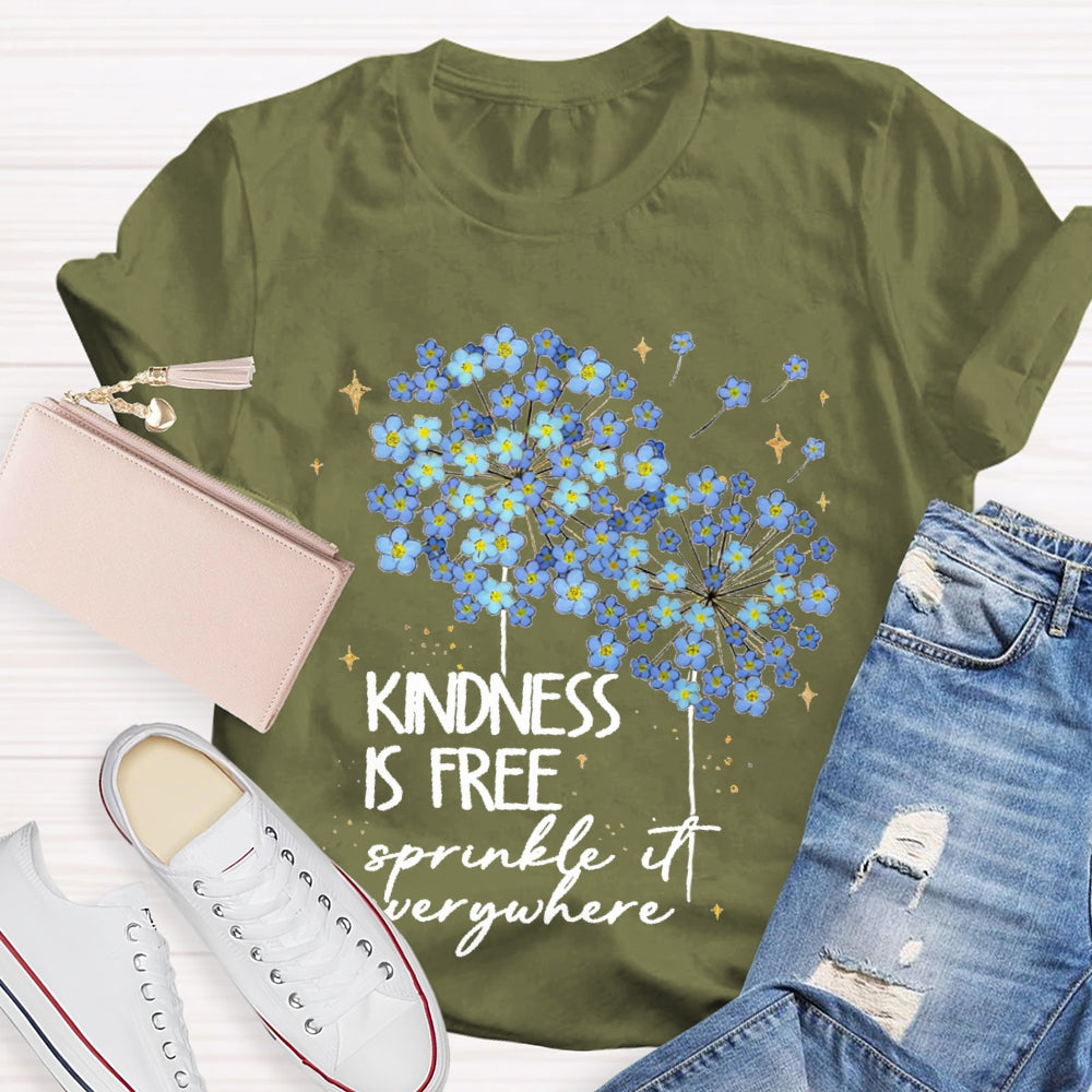 Kindness Is Free Sprinkle It Everywhere T-shirt