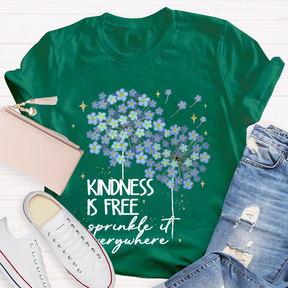 Kindness Is Free Sprinkle It Everywhere T-shirt