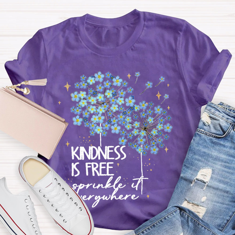 Kindness Is Free Sprinkle It Everywhere T-shirt