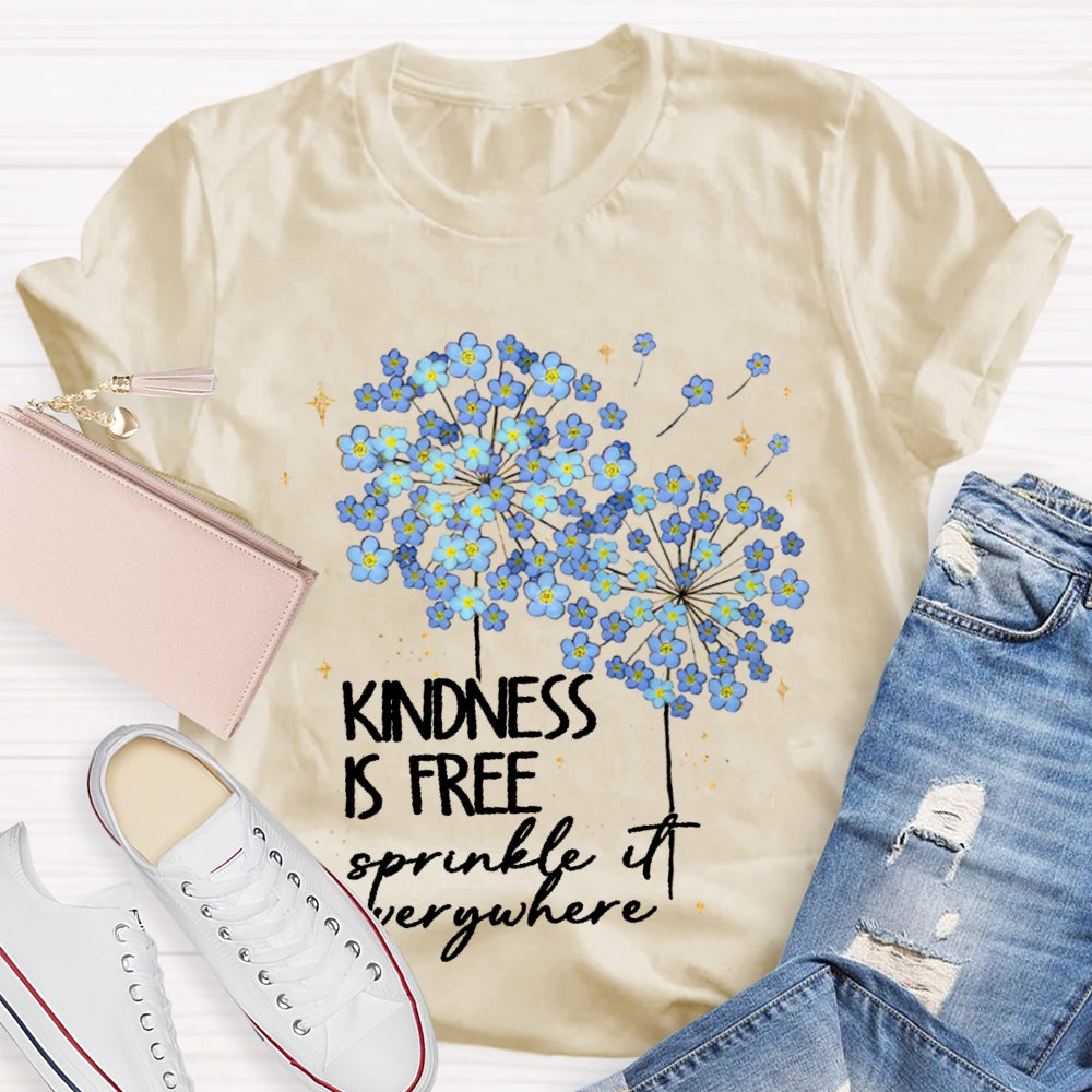 Kindness Is Free Sprinkle It Everywhere T-shirt