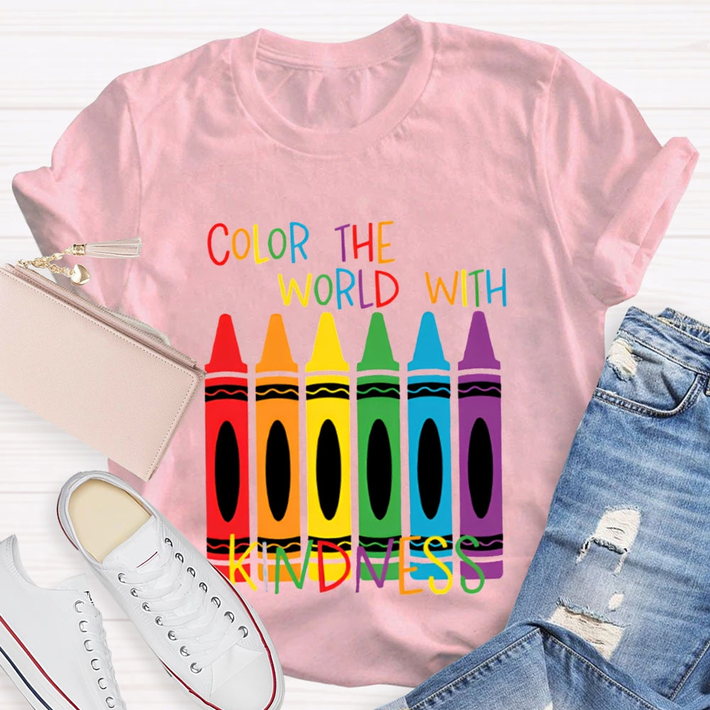 Color The World With Kindness Colored Crayons T-shirt