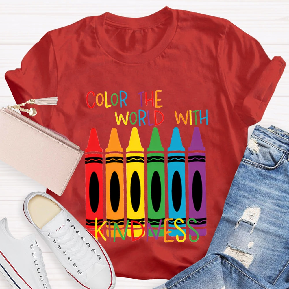 Color The World With Kindness Colored Crayons T-shirt
