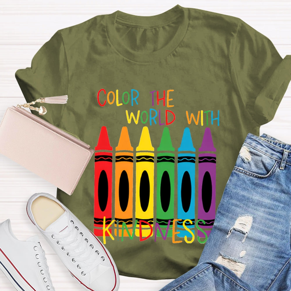 Color The World With Kindness Colored Crayons T-shirt