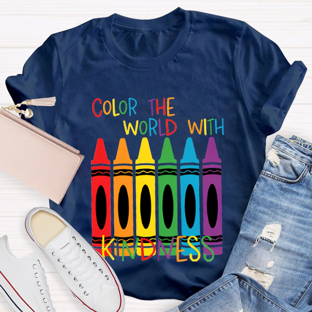 Color The World With Kindness Colored Crayons T-shirt