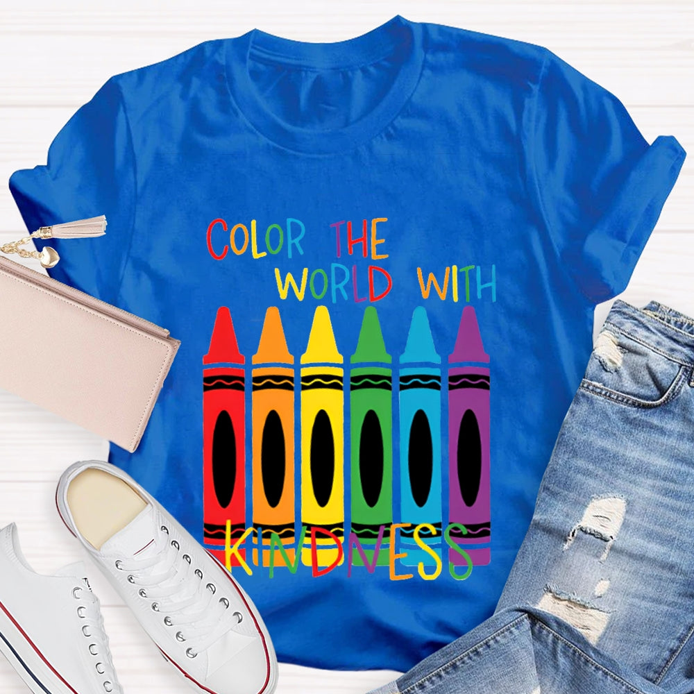 Color The World With Kindness Colored Crayons T-shirt