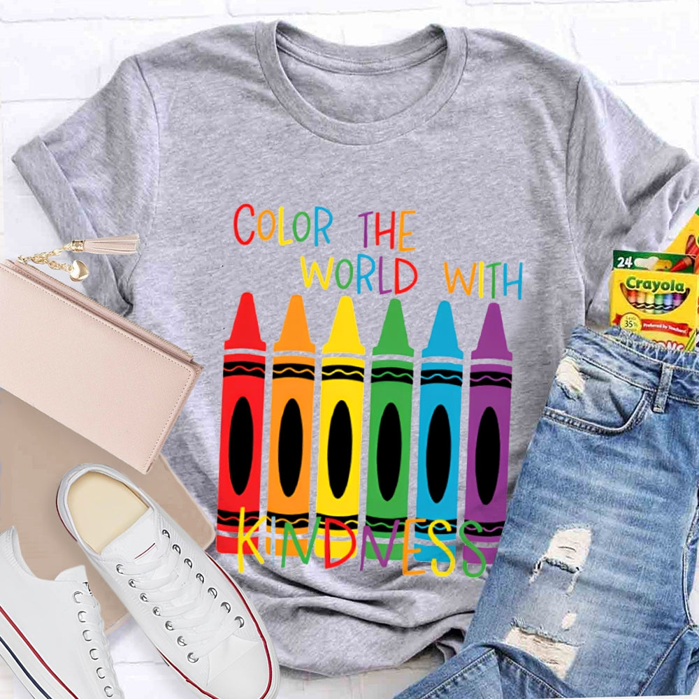 Color The World With Kindness Colored Crayons T-shirt