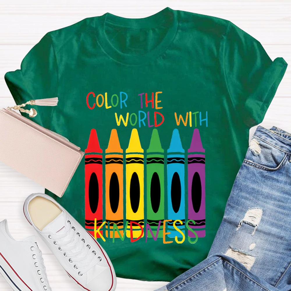 Color The World With Kindness Colored Crayons T-shirt