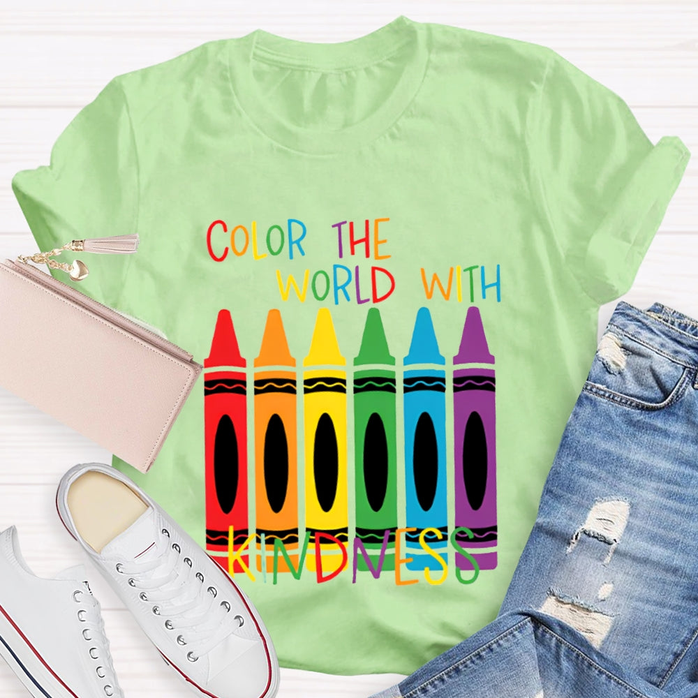 Color The World With Kindness Colored Crayons T-shirt