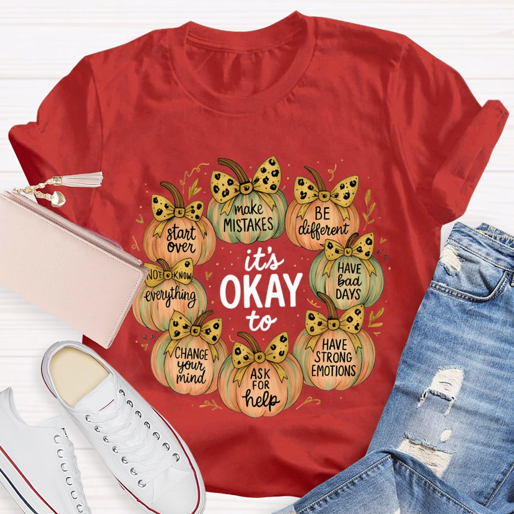 It'S Okay To Start Over Make Mistakes Be Different Have Bad Days T-shirt