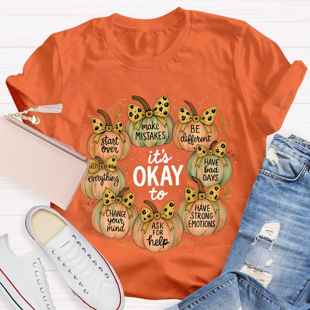 It'S Okay To Start Over Make Mistakes Be Different Have Bad Days T-shirt