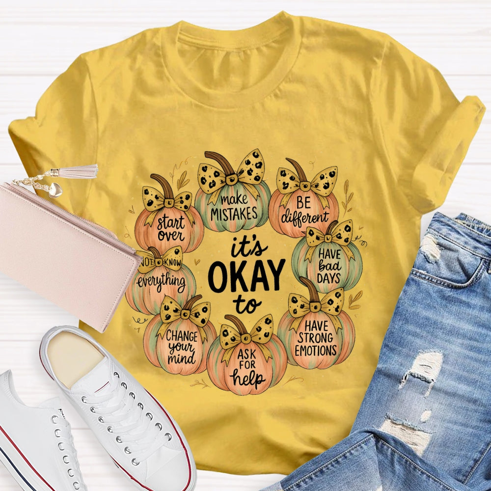 It'S Okay To Start Over Make Mistakes Be Different Have Bad Days T-shirt