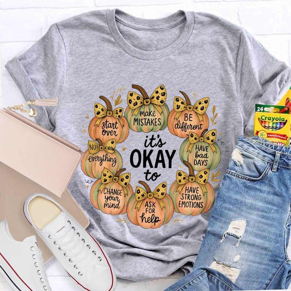 It'S Okay To Start Over Make Mistakes Be Different Have Bad Days T-shirt