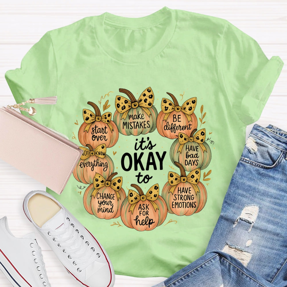 It'S Okay To Start Over Make Mistakes Be Different Have Bad Days T-shirt