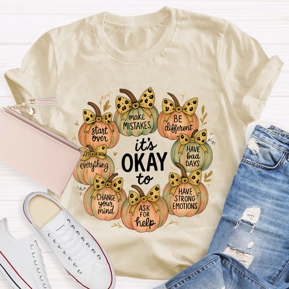 It'S Okay To Start Over Make Mistakes Be Different Have Bad Days T-shirt