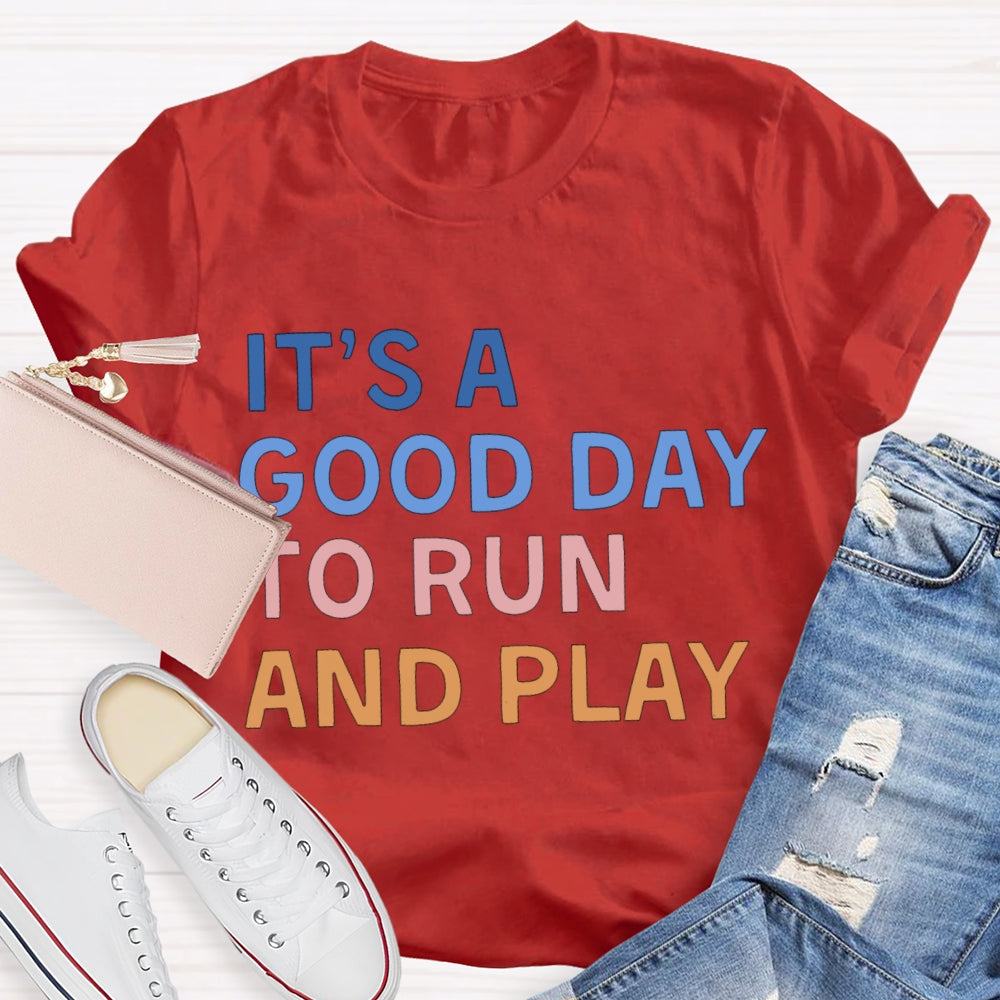 It'S A Good Day To Fun And Play Color Fonts T-shirt