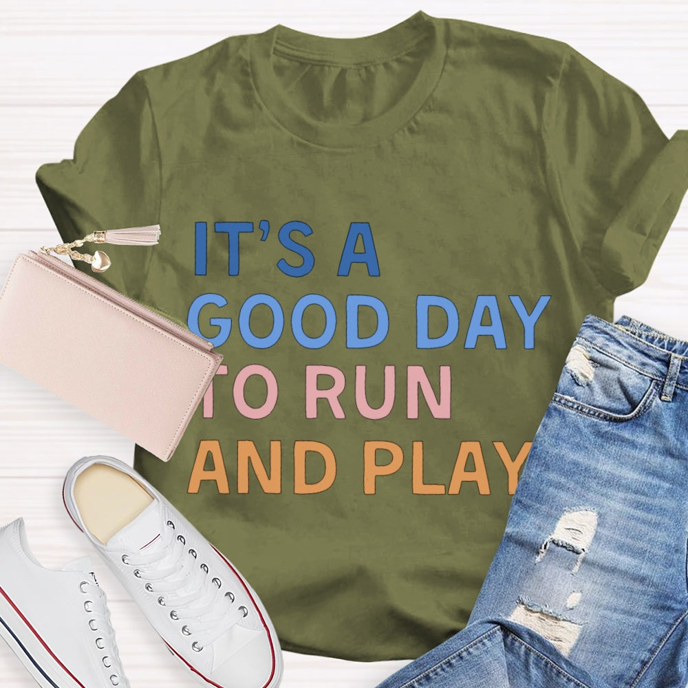 It'S A Good Day To Fun And Play Color Fonts T-shirt
