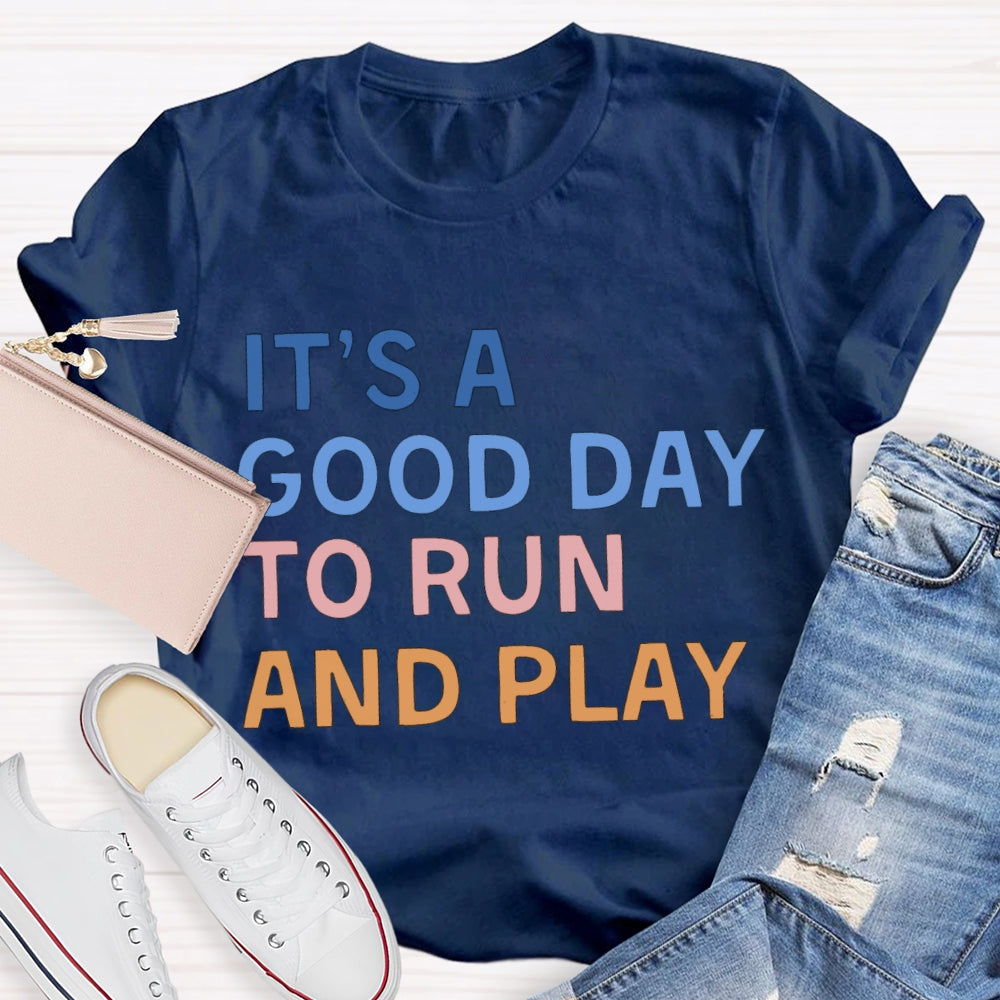 It'S A Good Day To Fun And Play Color Fonts T-shirt
