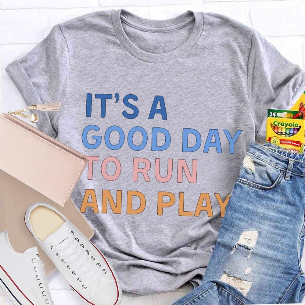 It'S A Good Day To Fun And Play Color Fonts T-shirt