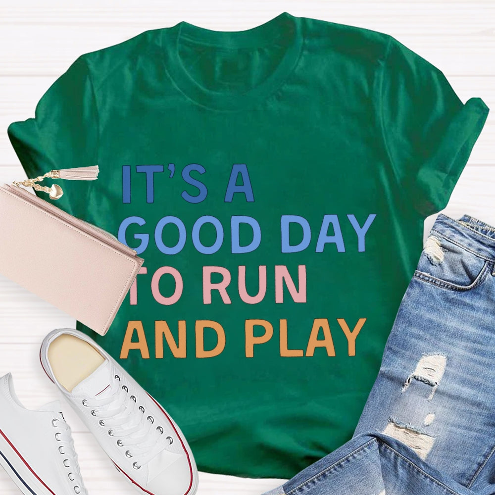 It'S A Good Day To Fun And Play Color Fonts T-shirt