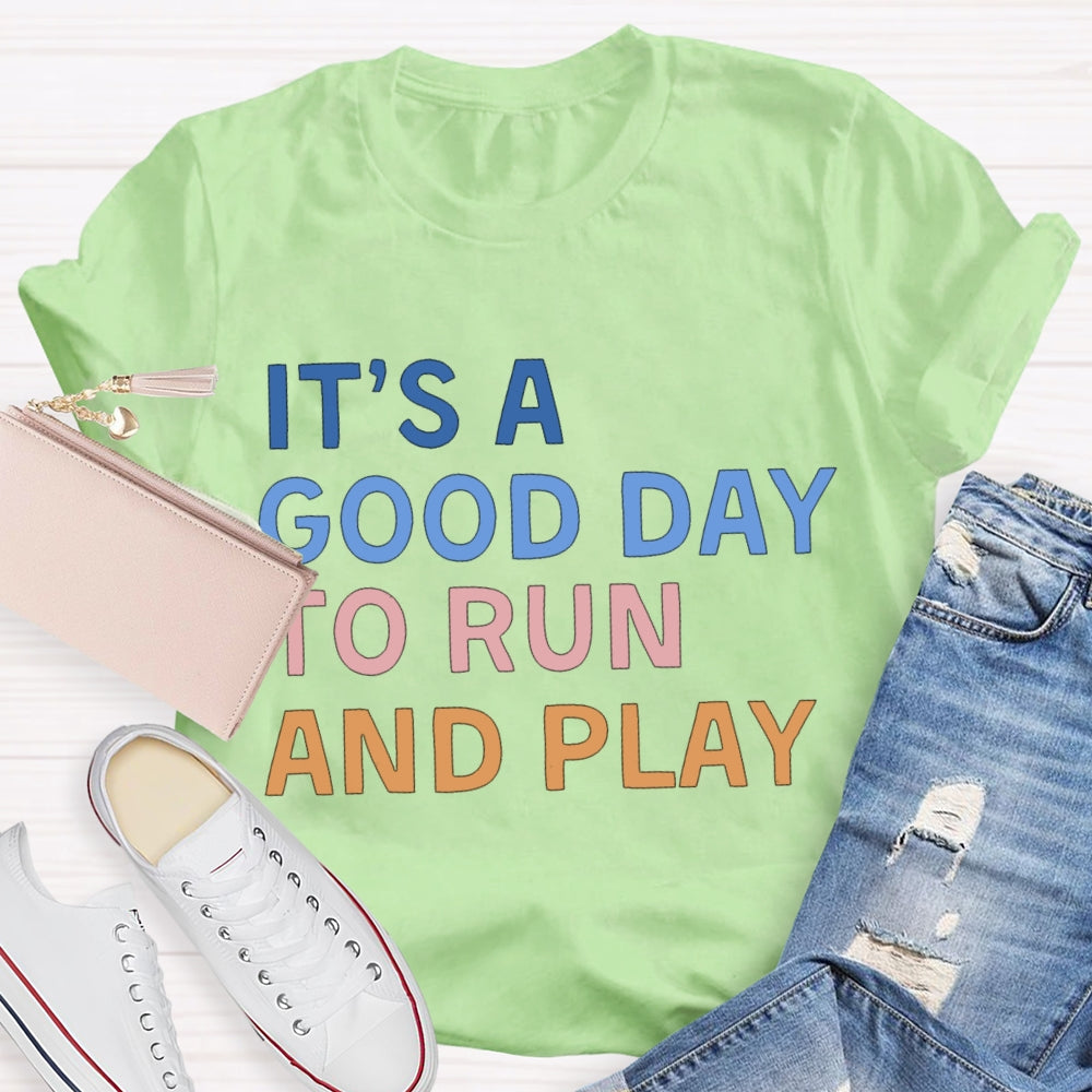 It'S A Good Day To Fun And Play Color Fonts T-shirt